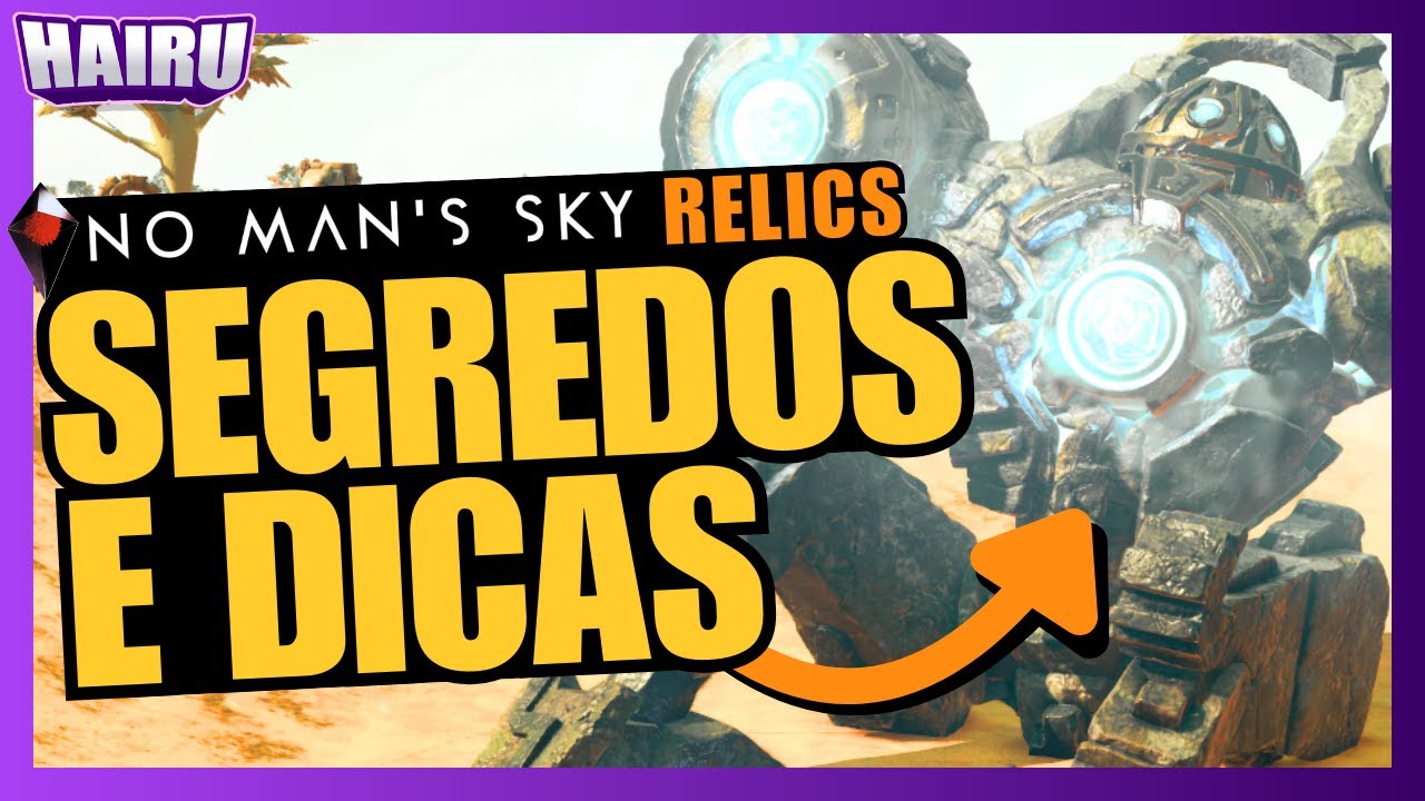 SEGREDOS E DICAS - No Man's Sky Relics
