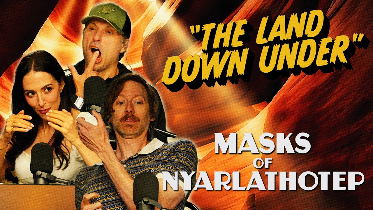 The Land Down Under | Time For Chaos S4 E8 | Call of Cthulhu Masks of Nyarlathotep