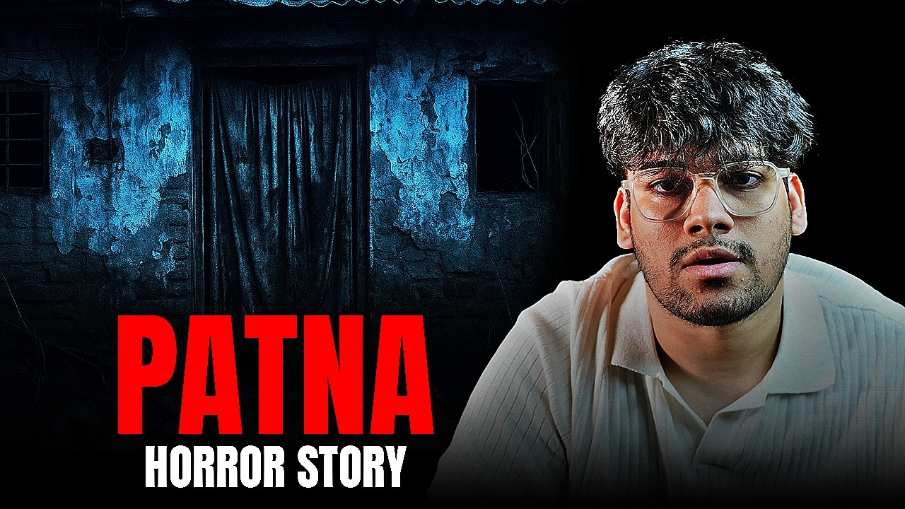 The Patna Horror Story l Haunted House