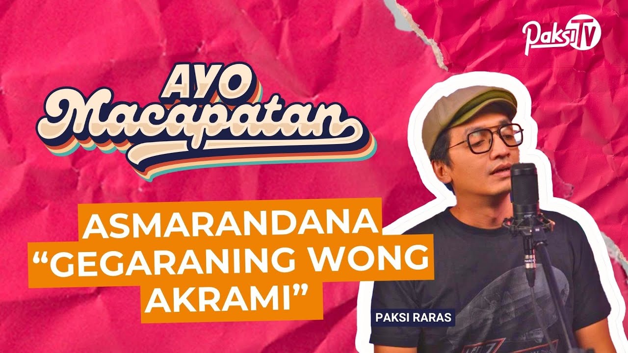 TEMBANG MACAPAT ASMARANDANA “GEGARANING WONG AKRAMI”Pelog Barang