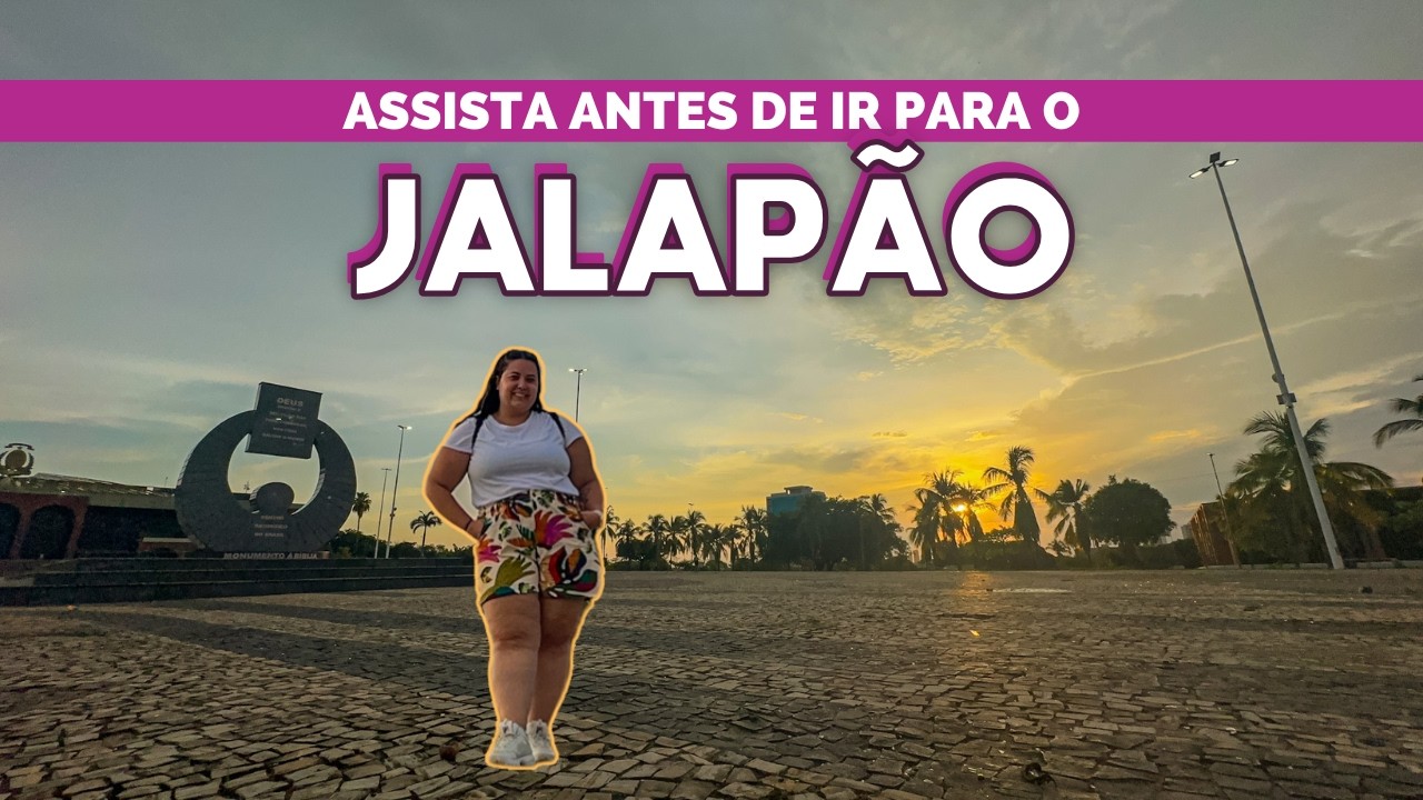 O QUE VOCÊ PRECISA SABER ANTES DE VIAJAR PARA O JALAPÃO. PASSAGEM, HOSPEDAGEM E TRANSPORTE EM PALMAS
