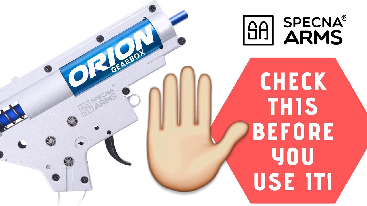 SPECNA ARMS SA-E07 ORION GEARBOX what is inside and do you need to open it before use?