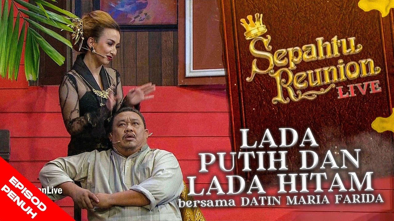 [EPISOD PENUH] Sepahtu Reunion Live 2016 - Lada Putih & Lada Hitam