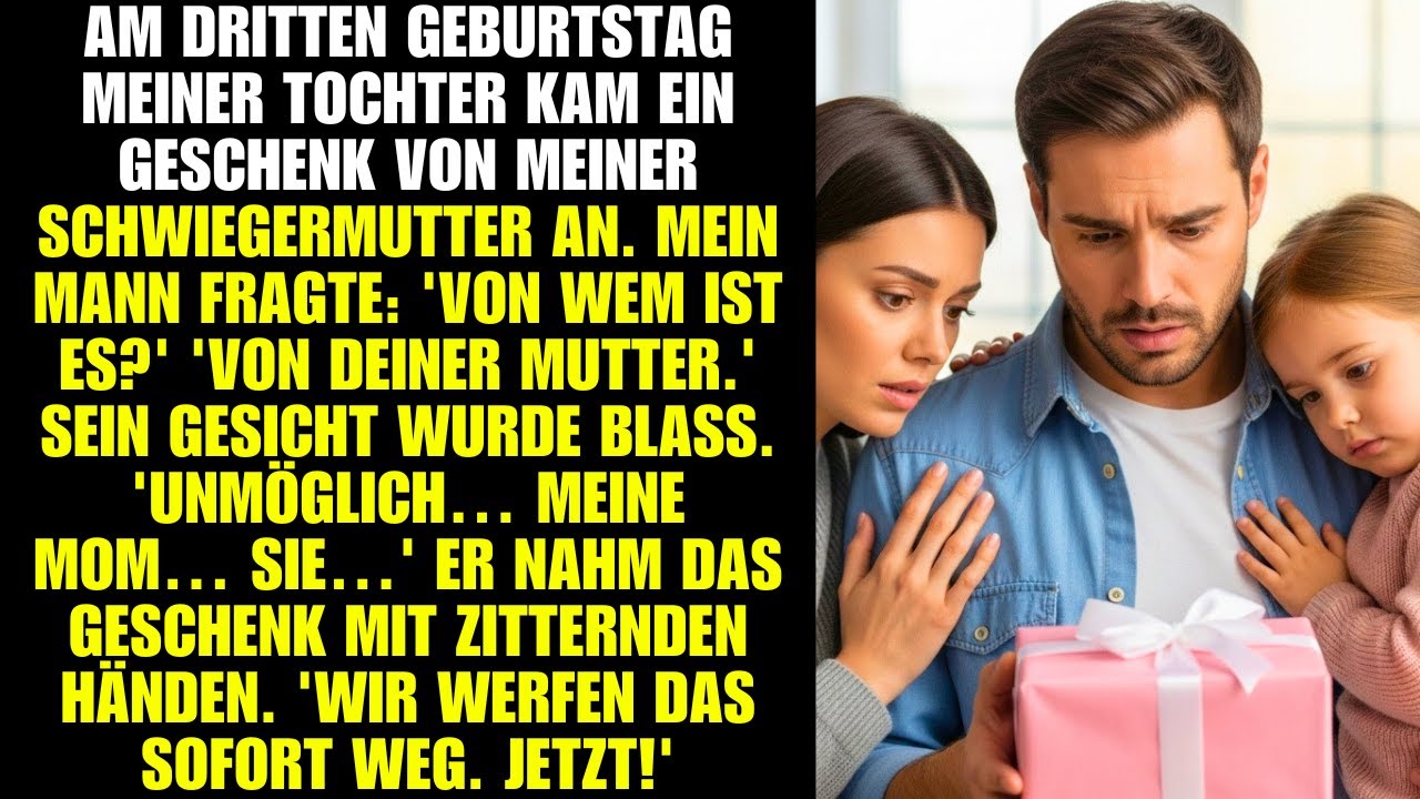 AM DRITTEN GEBURTSTAG MEINER TOCHTER KAM EIN GESCHENK VON MEINER SCHWIEGERMUTTER AN. MEIN MANN