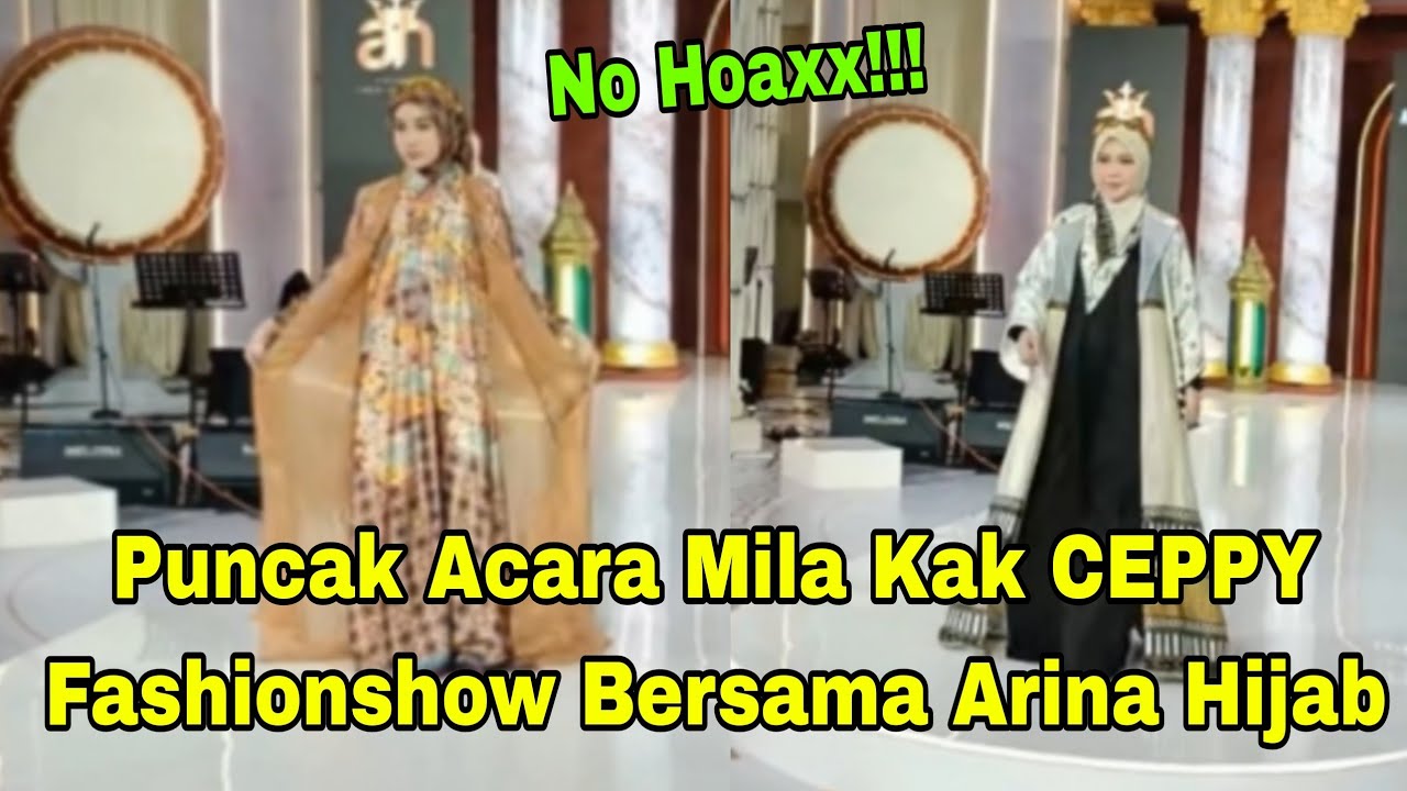 PUNCAK ACARA MILA KAK CEPPY FASHIONSHOW BERSAMA ARINA HIJAB