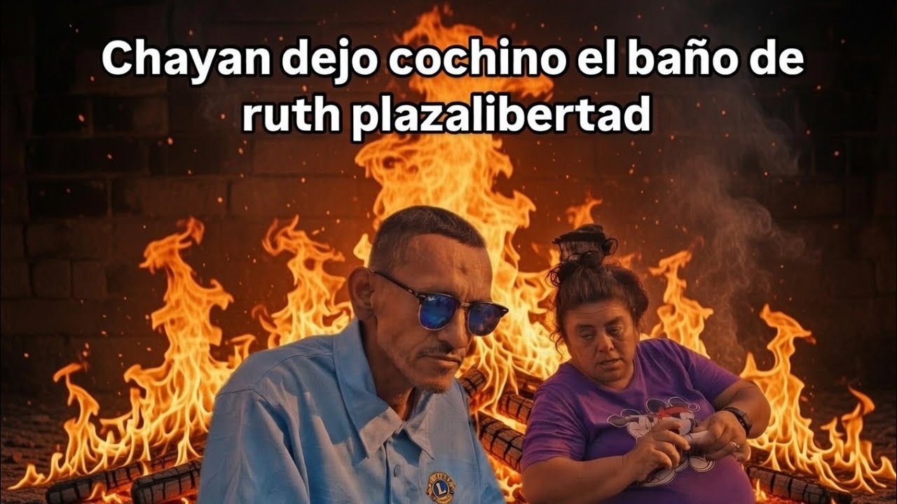 CHAYAN DEJO TODO COCHINO EL BAÑO DE RUTH