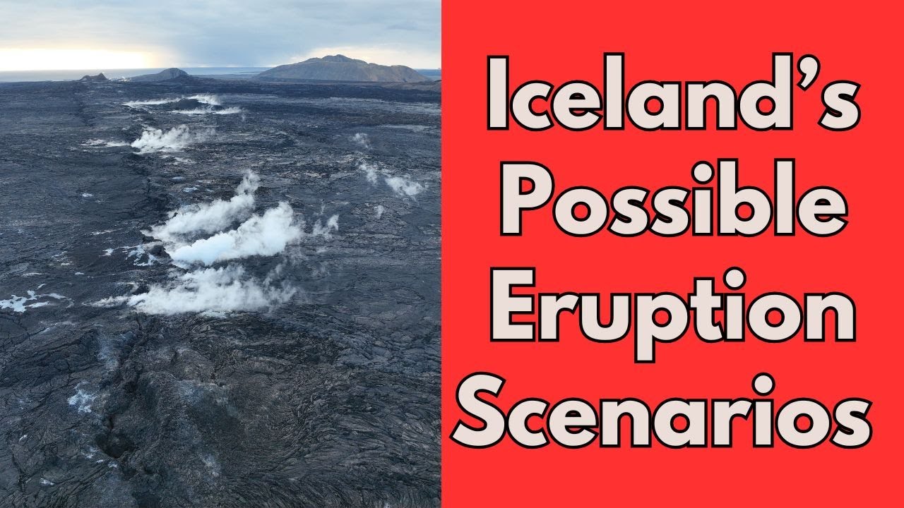 Iceland's Possible Eruption Scenarios Explained: Geologist Analysis