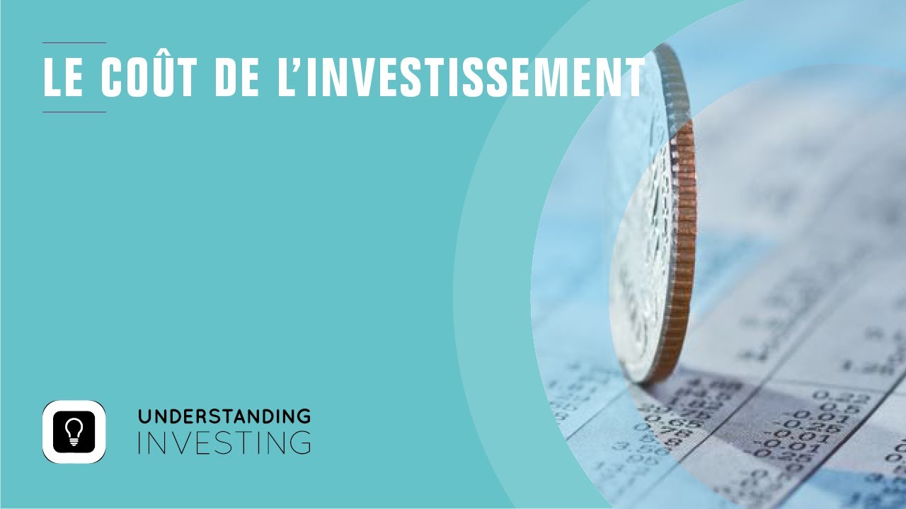 Le coût de l'investissement