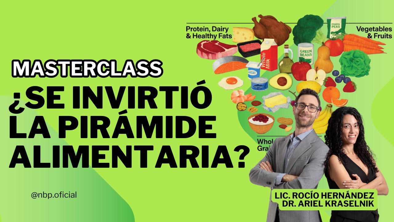 ¿Se invirtió la piramide alimentaria? Masterclass