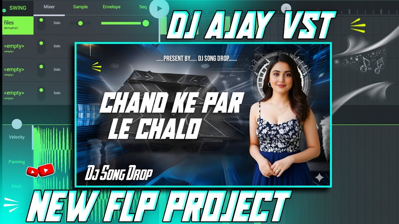 Chand ke Paar Chalo Hindi Song Flp project || Edm Drop Mix Flp project || Dj Ajay Vst Flp project 