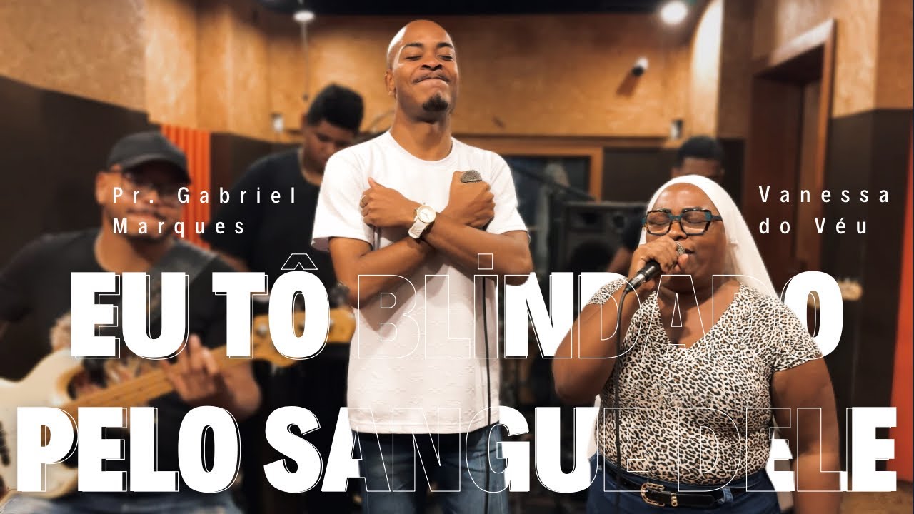 EU TÔ BLINDADO PELO SANGUE DELE - PR. GABRIEL MARQUES FT. PRA. VANESSA DO VÉU 🔥🔥 #corinhosdefogo