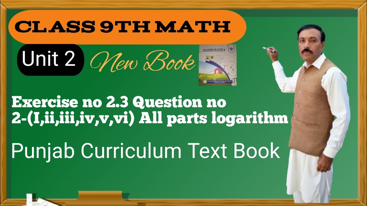 Class 9th MATH Unit no 2 Exercise no 2.3 Question no 2-(I,ii,iii,iv,v,vi) All parts Logarithm 
