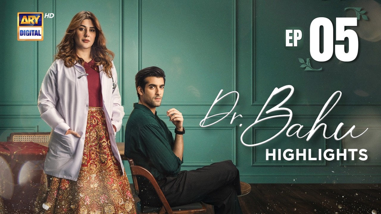 Doctor Bahu Episode 05 | Highlights | Kubra Khan | Shuja Asad | ARY Digital Drama