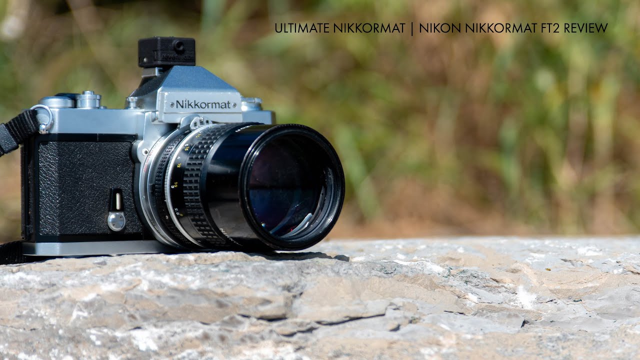 Ultimate Nikkormat | Nikkormat FT2 Review