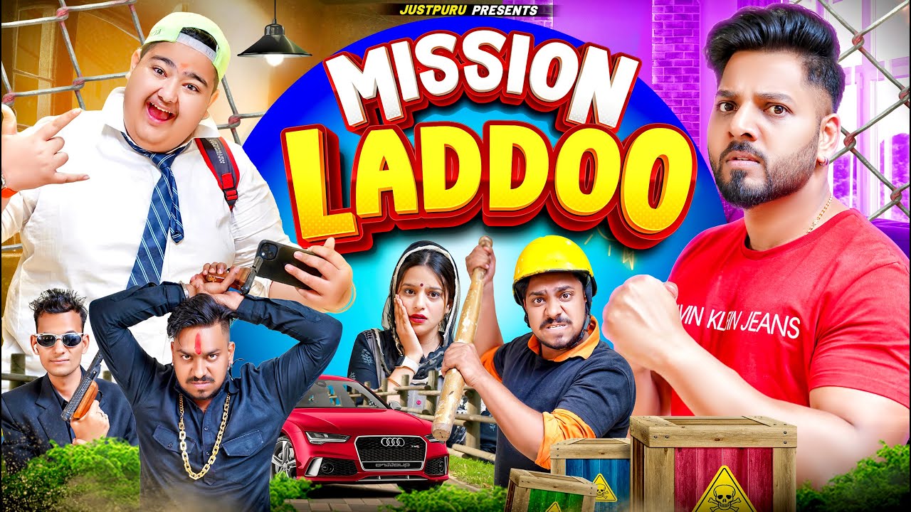 MISSION LADDOO || JustPuru