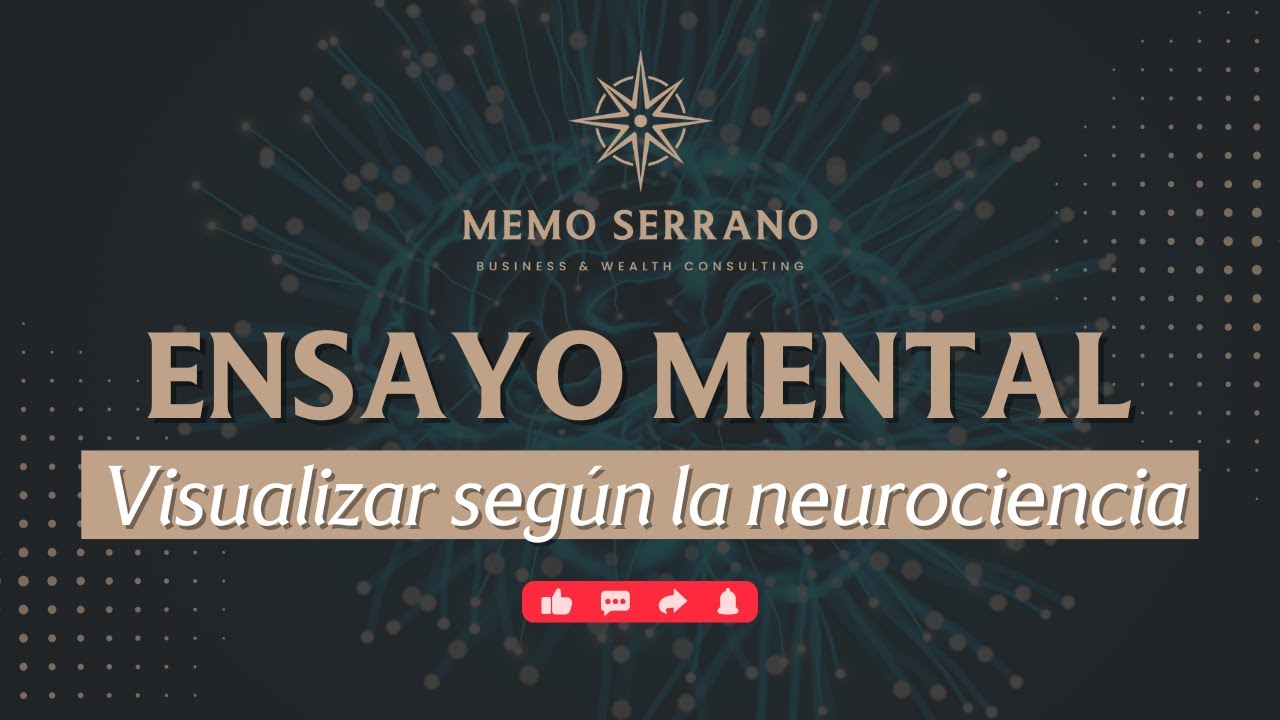 Ensayo Mental: Visualizar según la Neurociencia