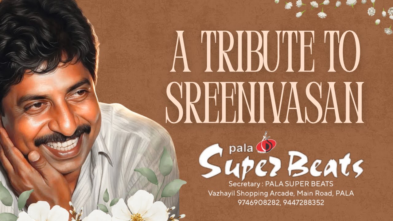 A TRIBUTE TO SREENIVASAN SIR | പവിഴമല്ലി | സന്മനസ്സുള്ളവർക്ക് സമാധാനം | PALA SUPER BEATS GANAMELA