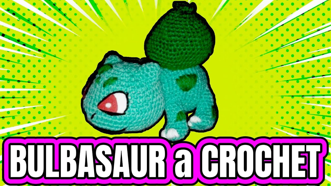 Como Tejer a Bulbasaur Amigurumi A Crochet - Tutorial Paso a Paso