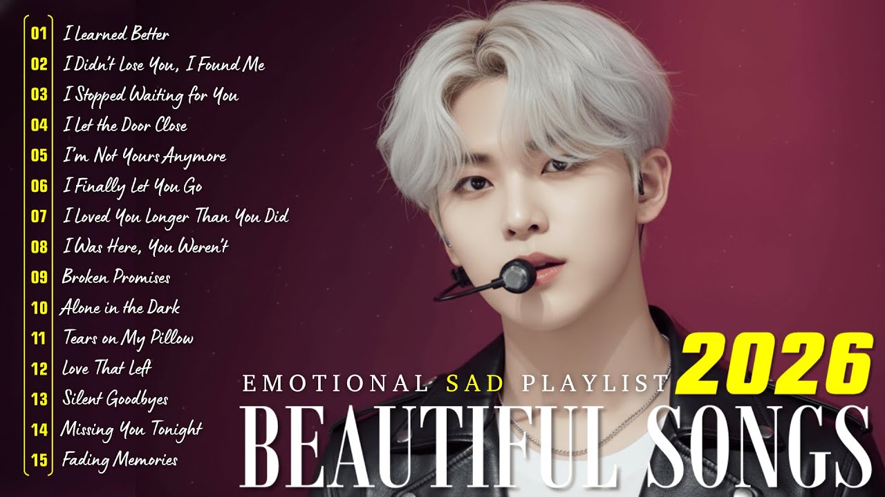 Beautiful Sad Songs 2026 / Dreamy Sad Songs 2026 🎶 Romantic & Smooth | Playlist 2026