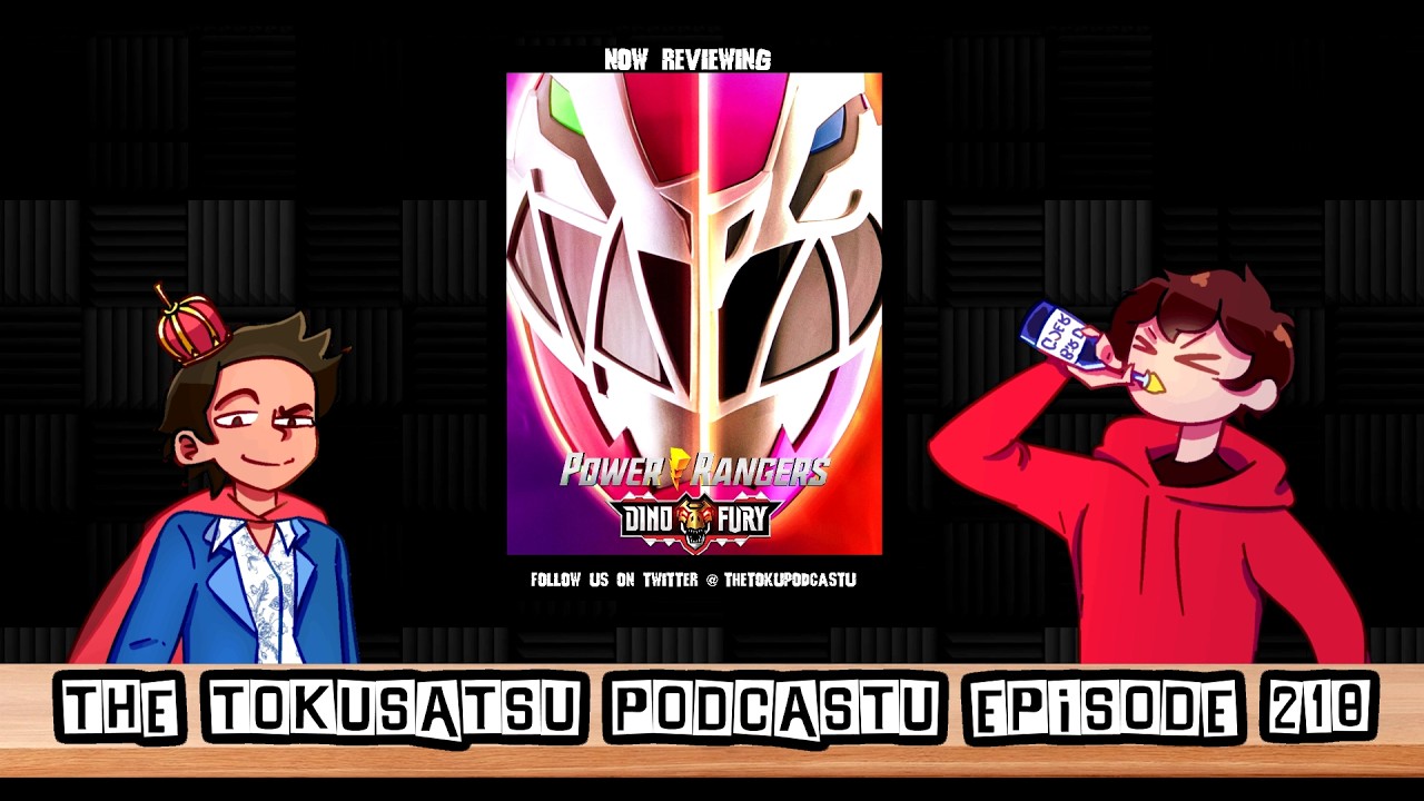 The Tokusatsu Podcastu Episode 218 : POWER RANGERS DINO FURY SEASON 2 (Sure..)