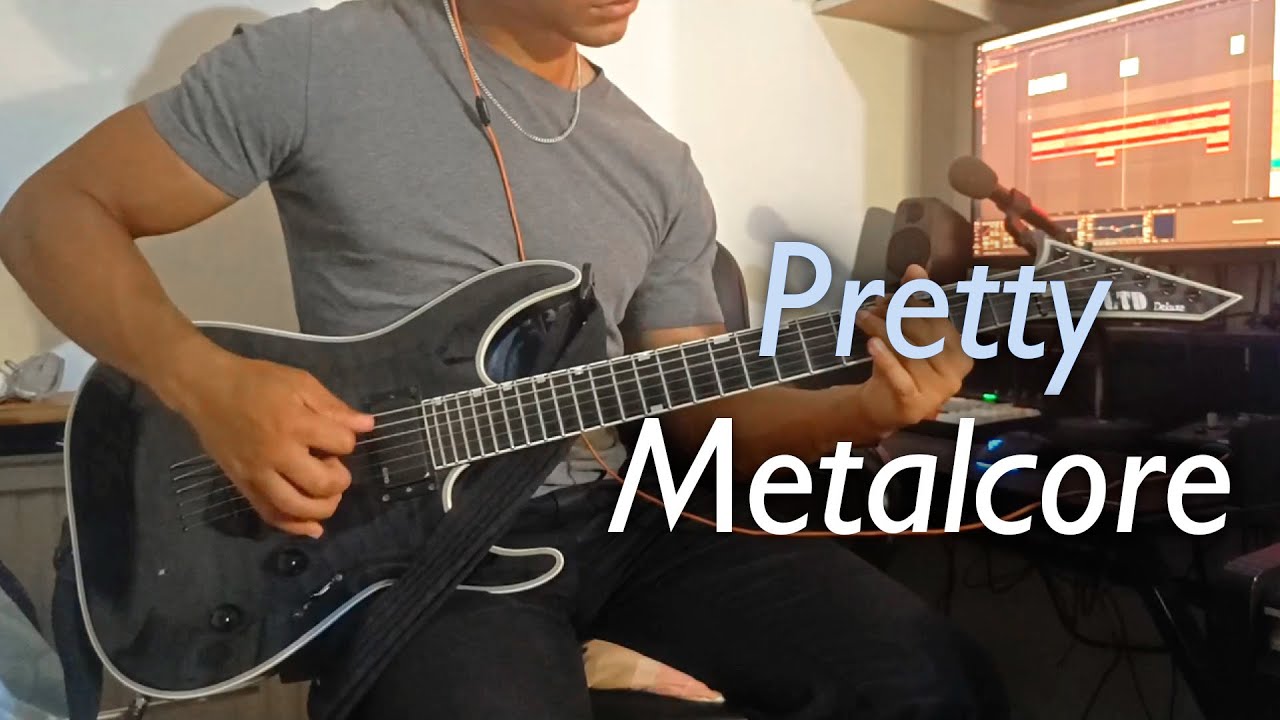Pretty Metalcore Riffs