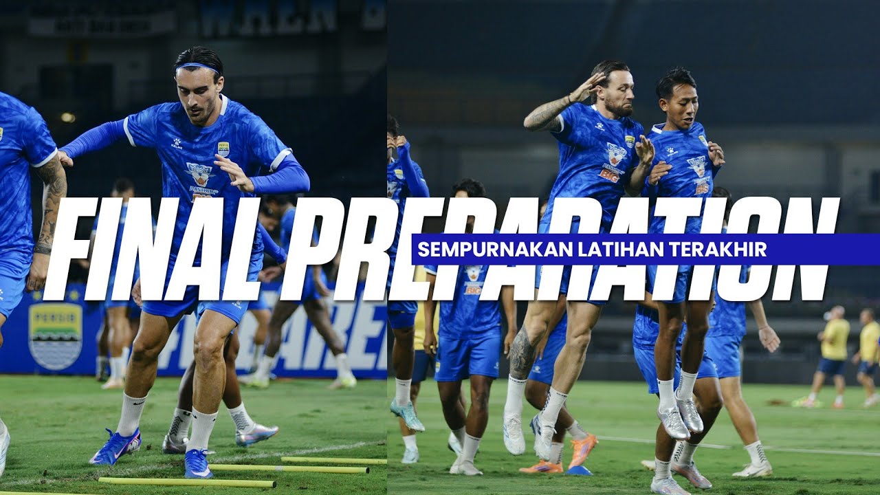 Satu hari Sebelum Laga, PERSIB Sempurnakan Latihan | Final Preparation