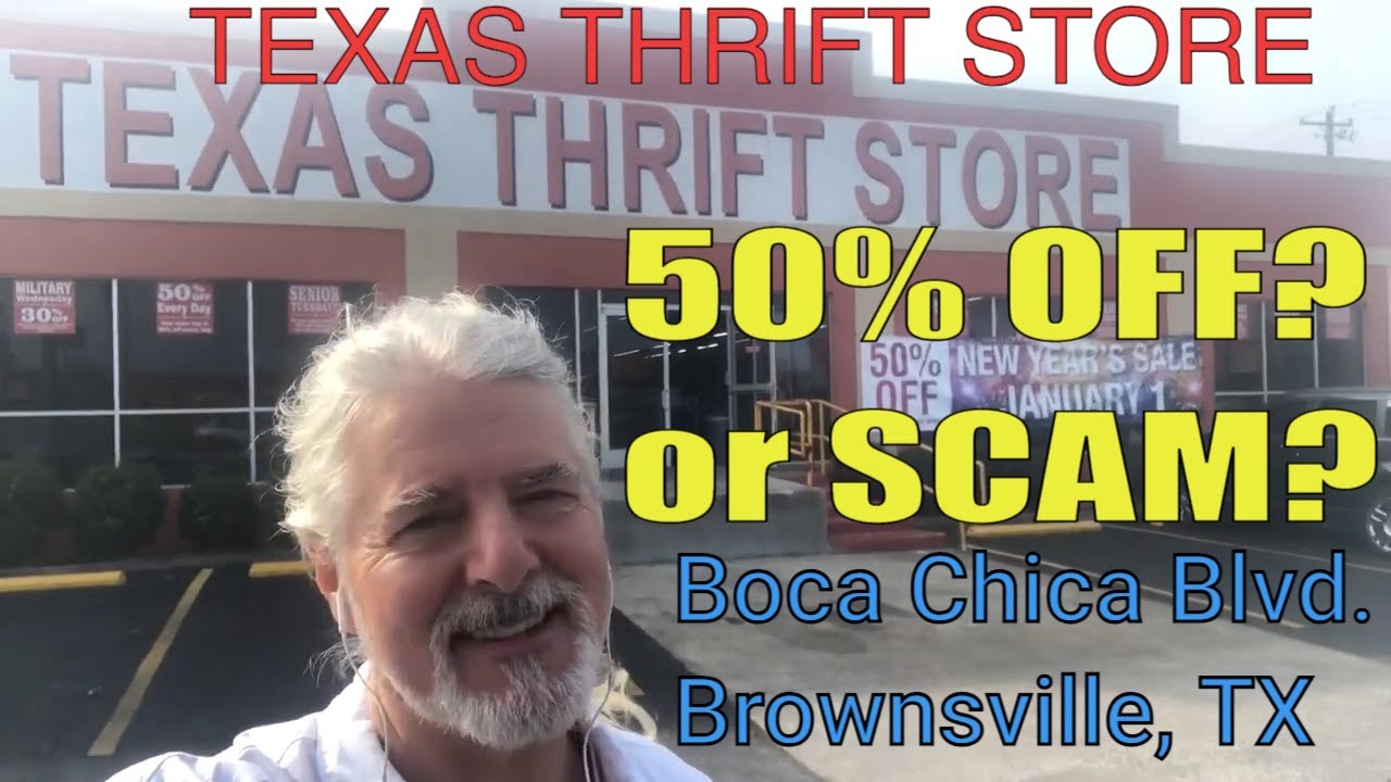 Texas Thrift Store, Boca Chica, Brownsville - 50% off or Scam?