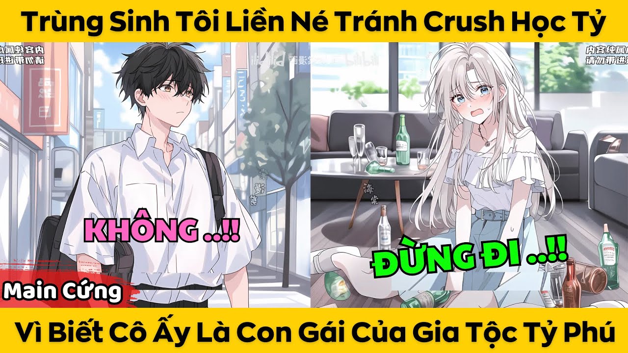 Trùng Sinh Tôi Liền Né Tranh Crush Học Tỷ - Vì Biết Cô Ấy Là Con Gái Của Gia Tộc Tỷ Phú