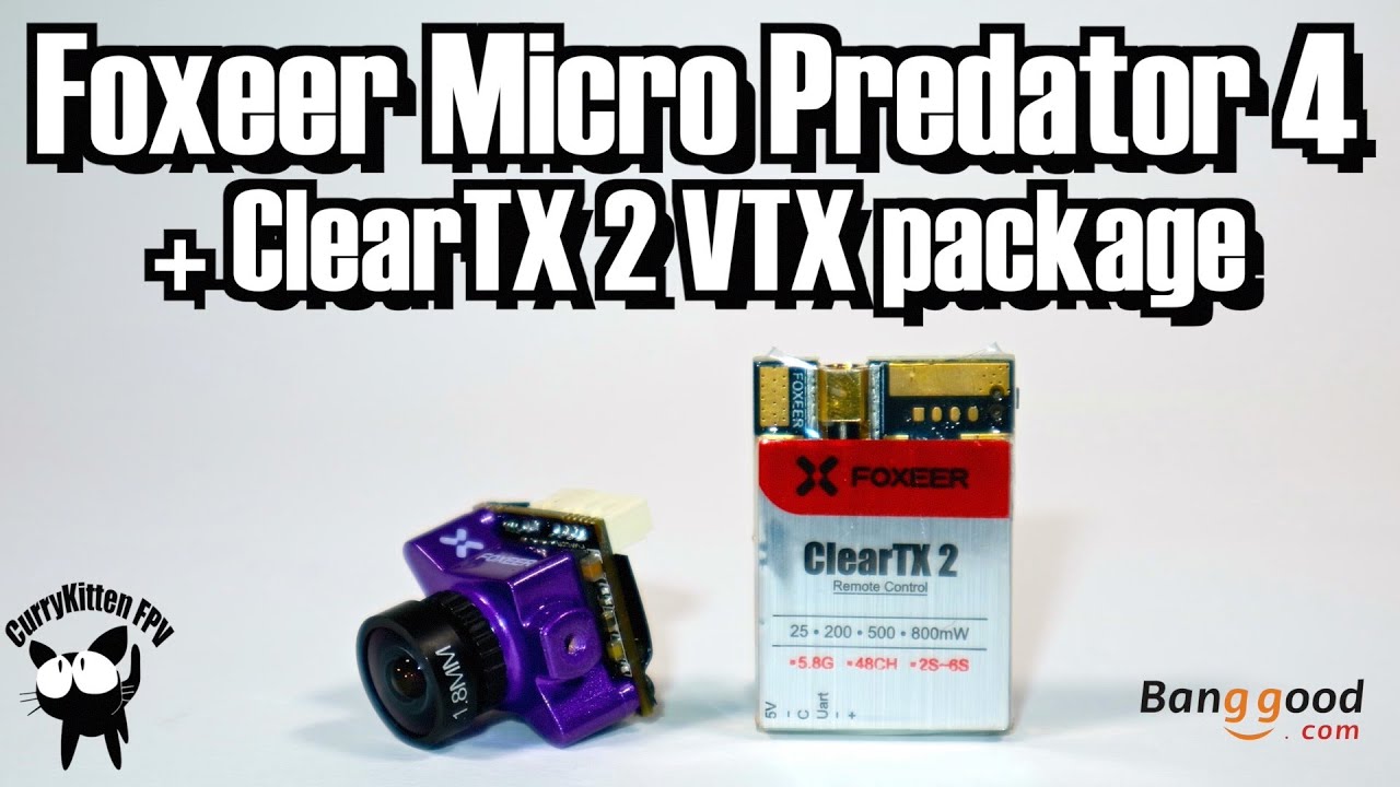 Foxeer Micro Predator 4 and ClearTX 2 VTX combo.  Supplied by Banggood