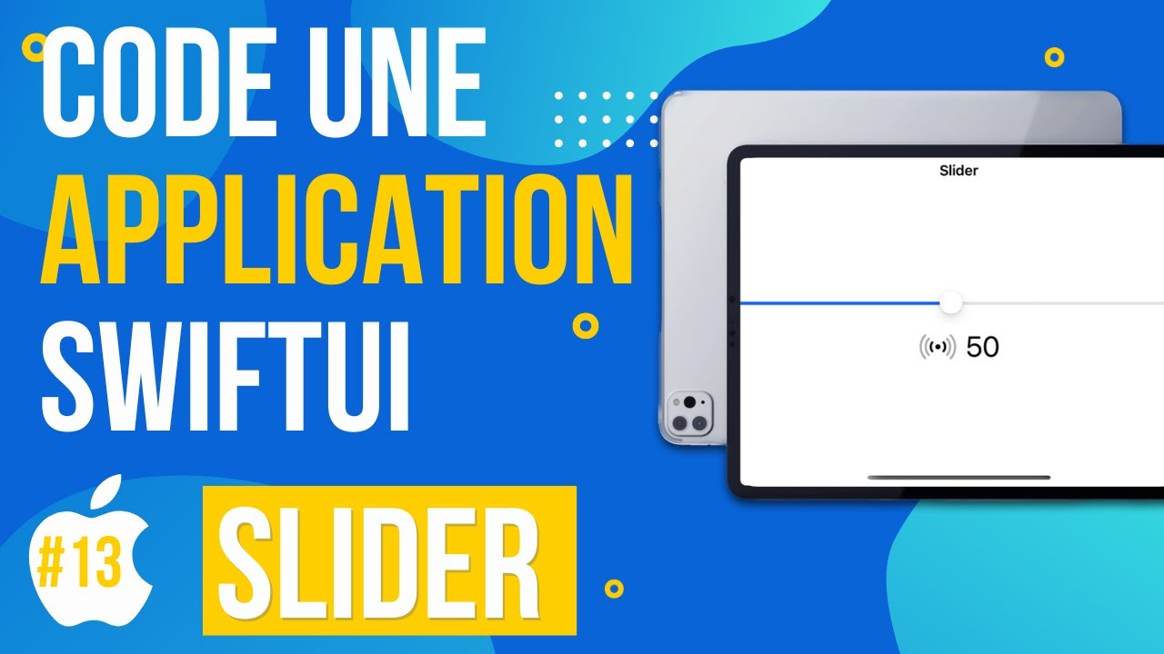 SLIDER - Apprendre le développement d'application SwiftUI #13
