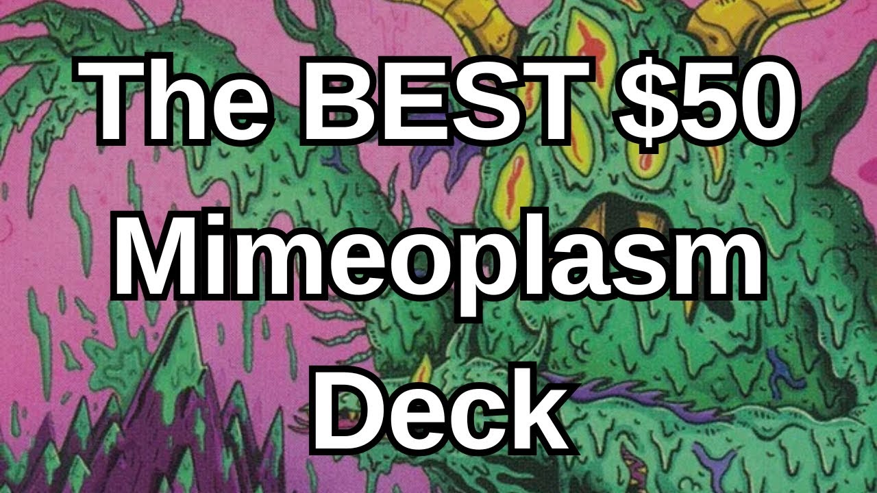 $50 Mimeoplasm deck to bury your friends with!