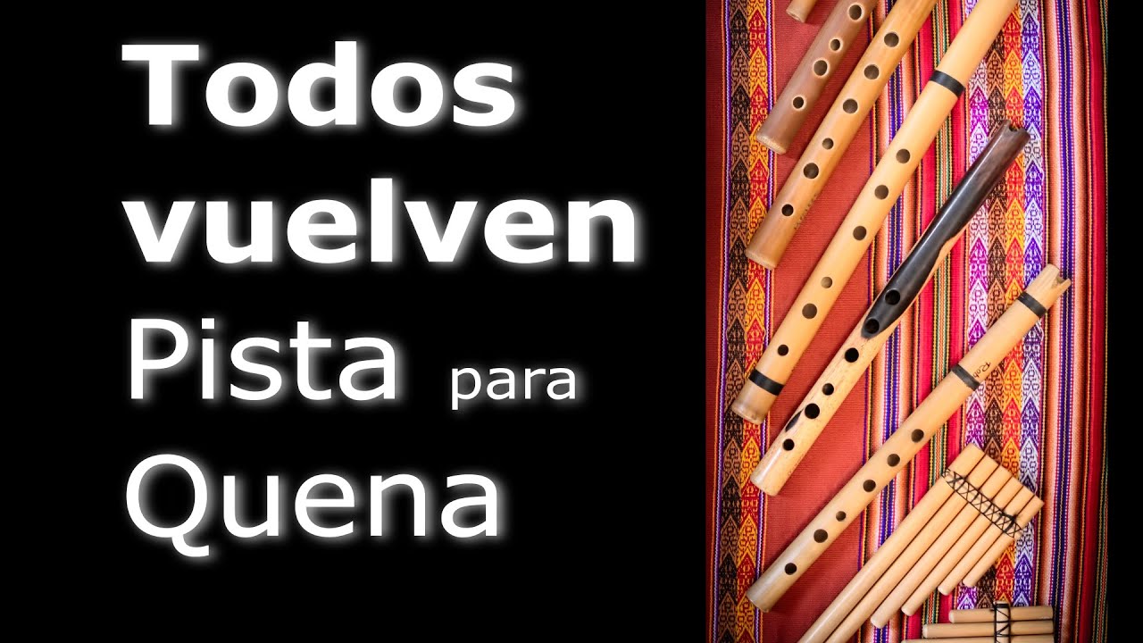 Todos vuelven - Vals Guitarra - Pista para Quena, flauta, voz