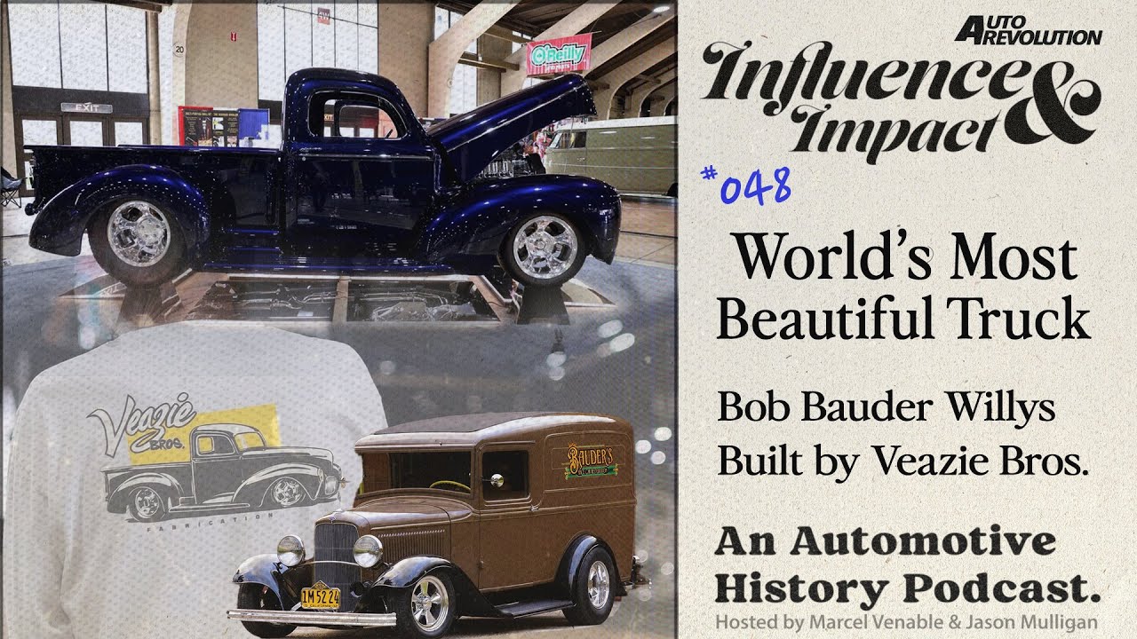 World’s Most Beautiful Truck, Willys Built by Veazie Bros, Bob Bauder - Influence and Impact E48