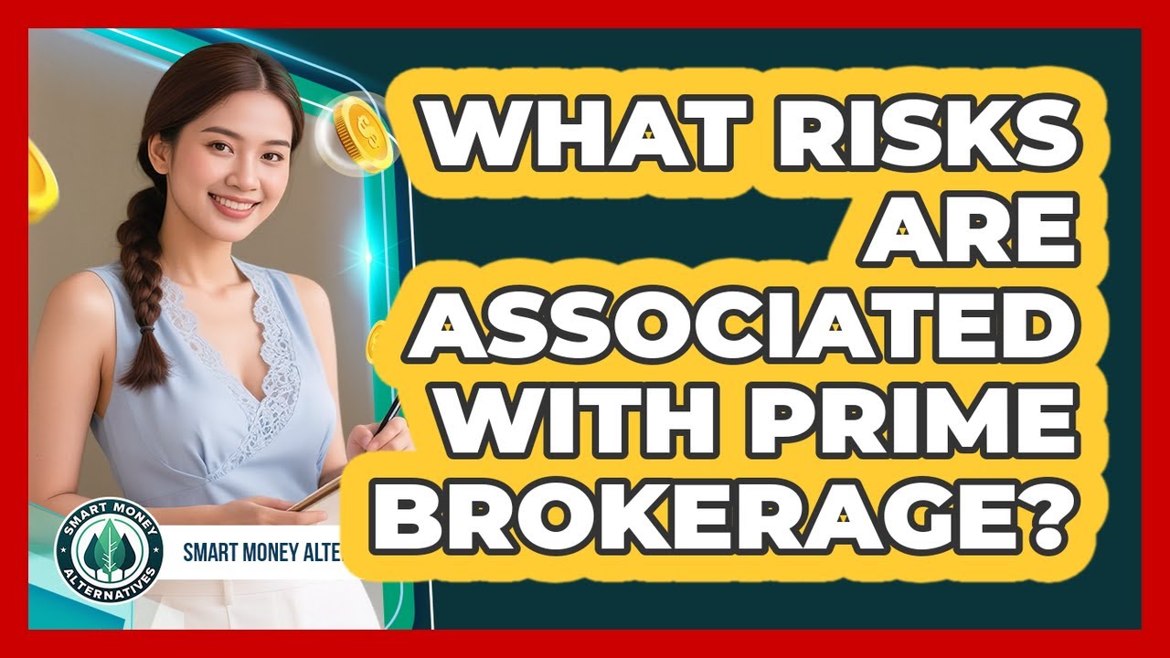 What Risks Are Associated With Prime Brokerage?