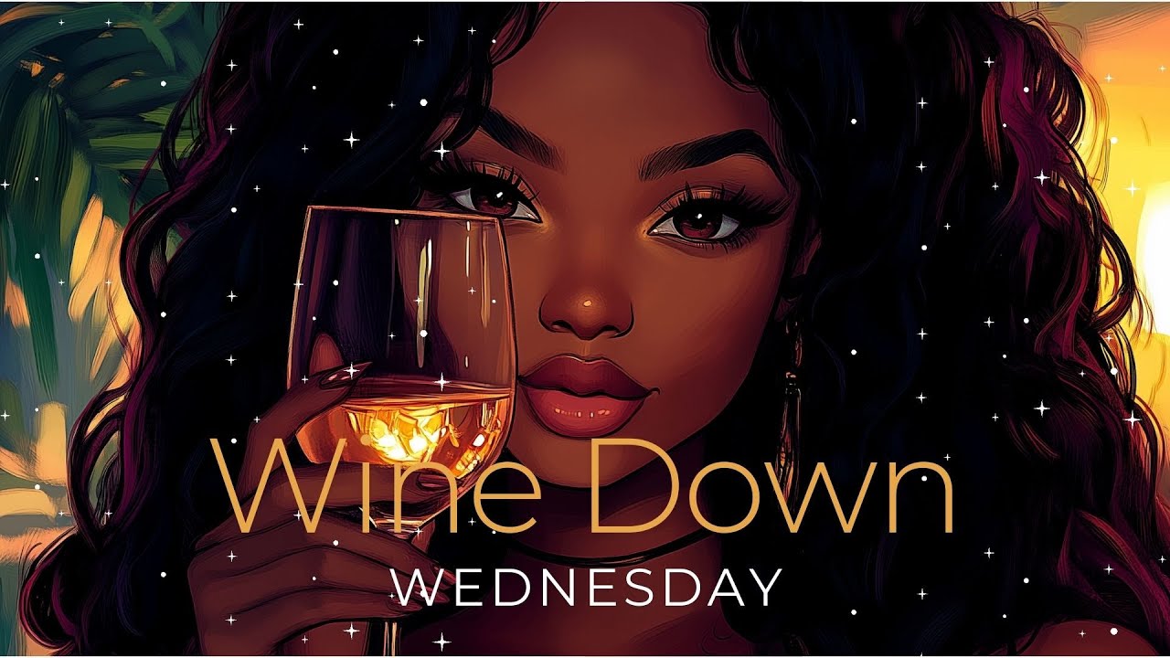 Wine Down Wednesday 🍷 | Moody Lofi R&B Chill Beats for Relaxation & Focus | Afro Lofi Chill Vibes