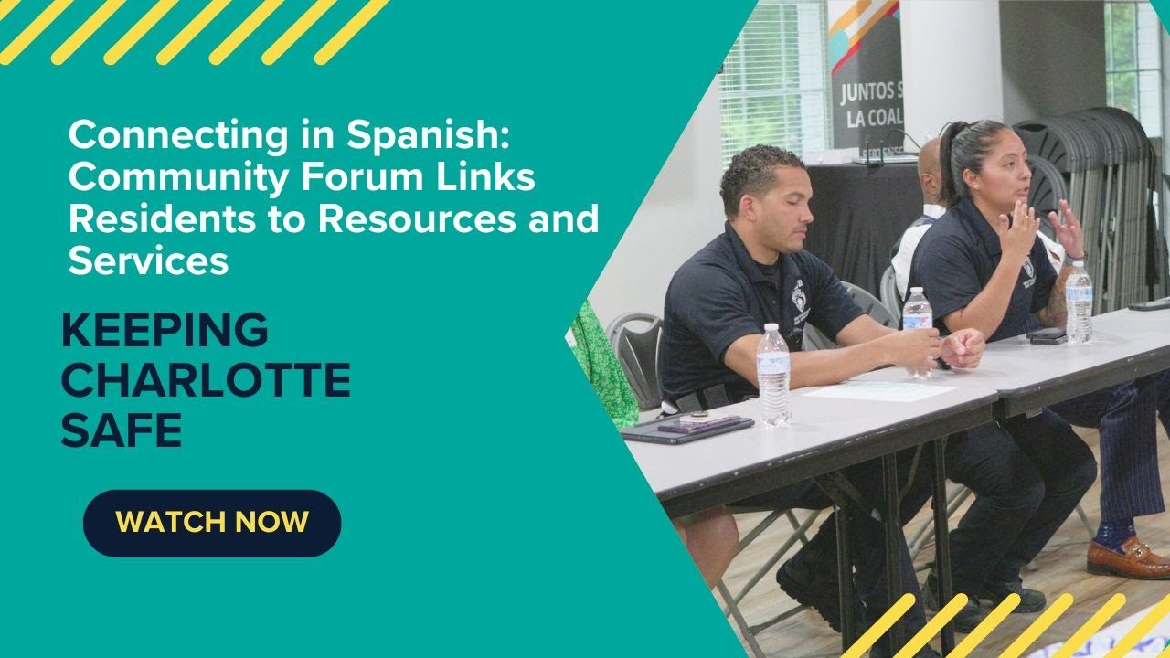 Keeping Charlotte Safe - Linking Spanish-Speaking Residents to Resources and Services