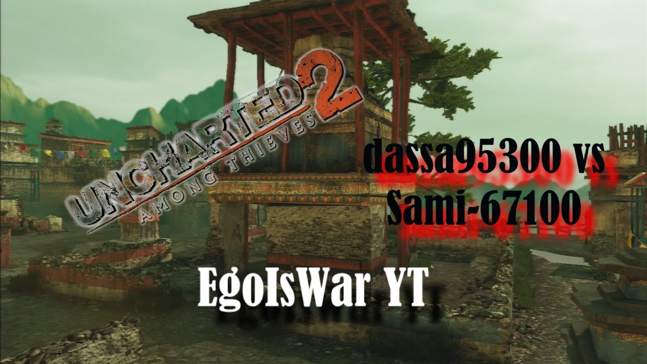 Uncharted 2 dassa95300 vs Sami 67100