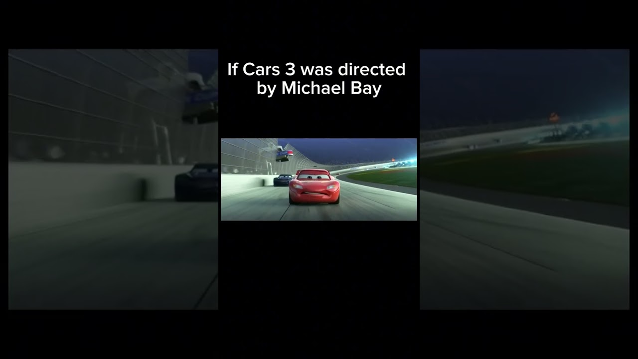If the movies Cars 3 was directed by Michael Bay #cars3 #meme #fyp