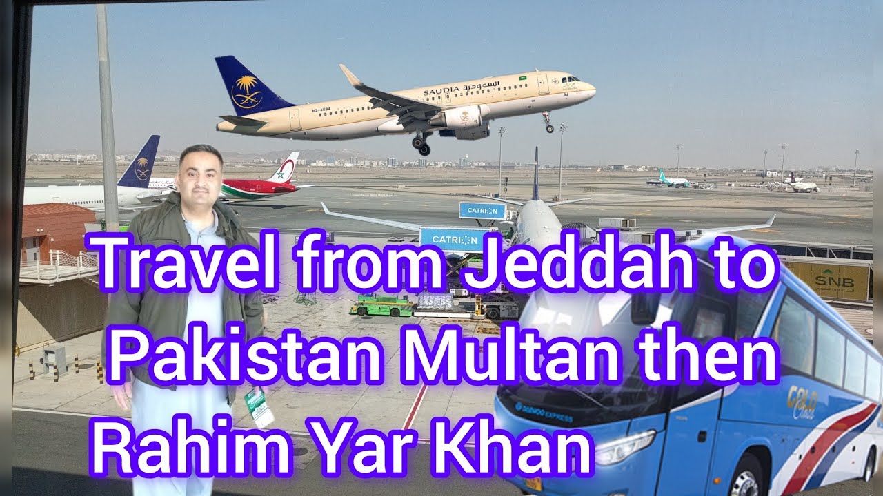 Travel to from Jeddah by Saudi Airline Multan DAEWOO EXPRESS Travel to Multan Rahim Yar Khan Previ