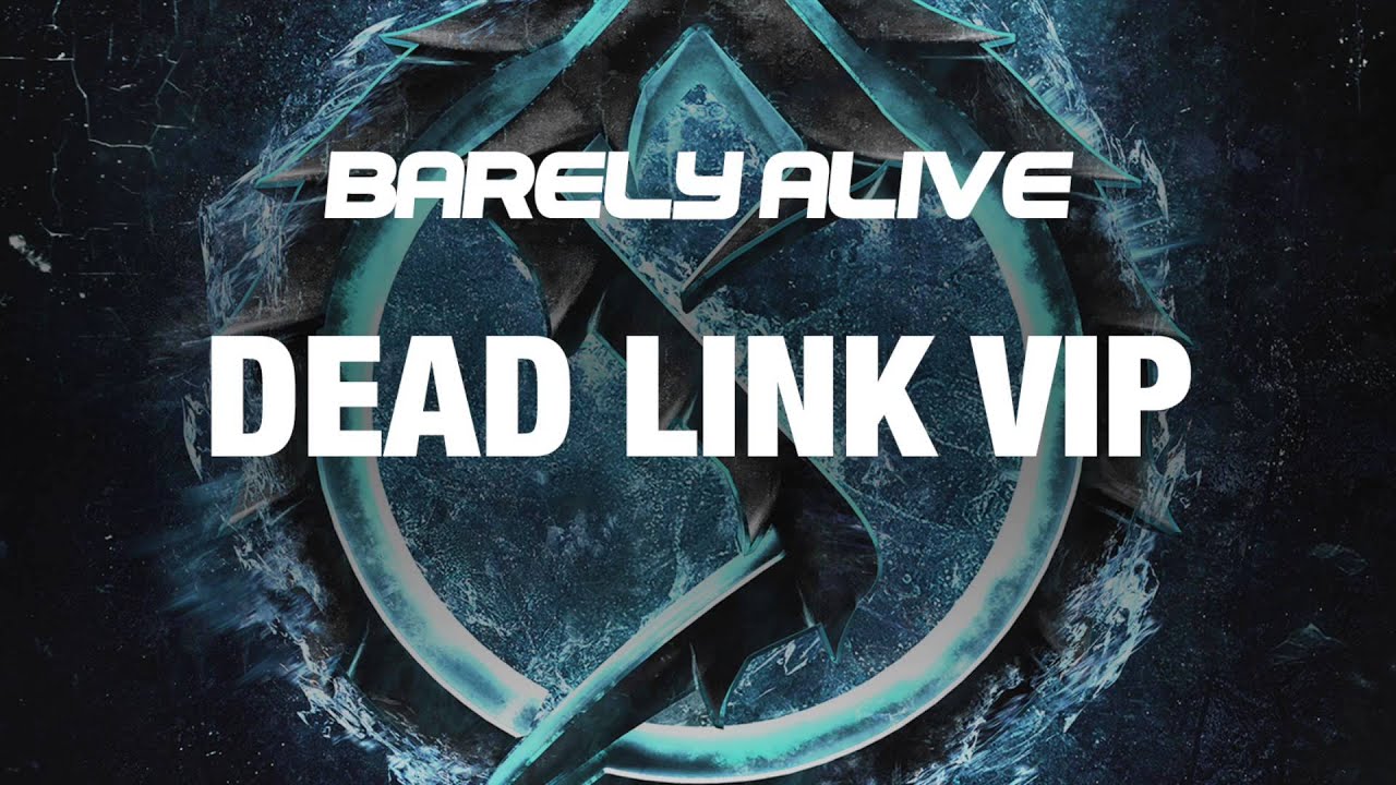 Barely Alive - Dead Link VIP