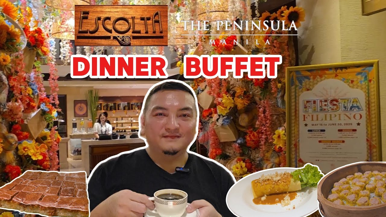 UPDATED!!! 2025 DINNER BUFFET AT ESCOLTA I THE PENINSULA MANILA