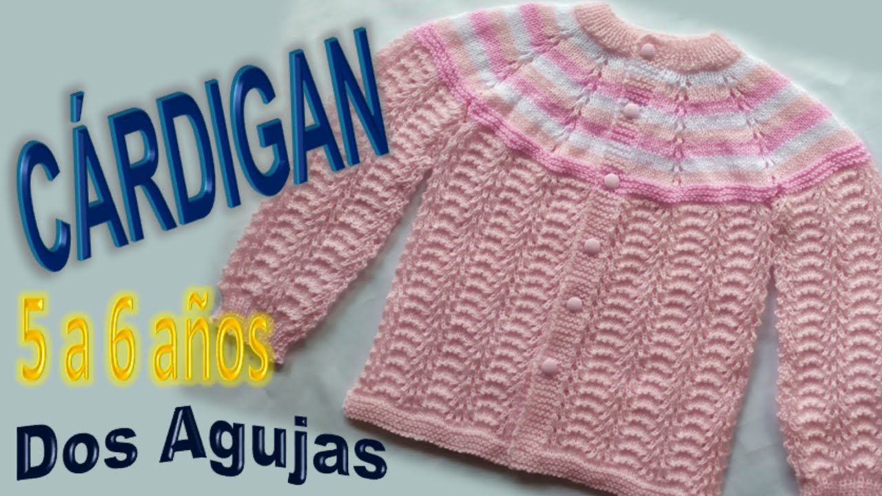 COMO HACER CARDIGAN PARA NIÑOS DE 5 A 6 AÑOS A DOS AGUJAS PASO A PASO