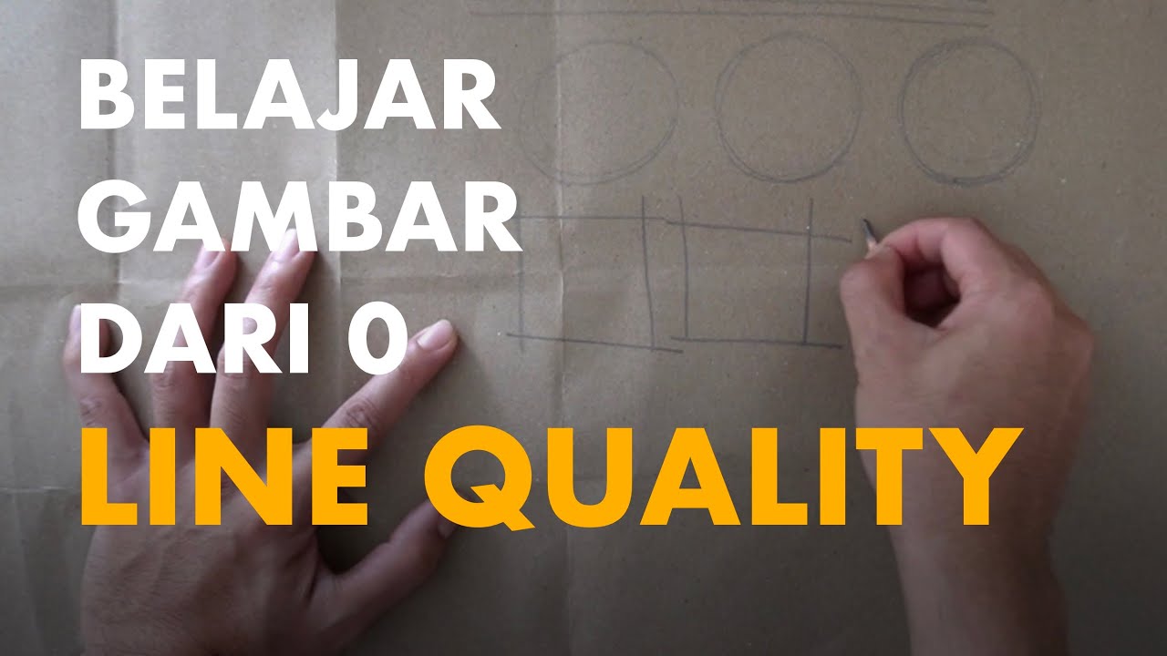 Belajar Line Quality - Belajar Gambar dari 0 Ep.1