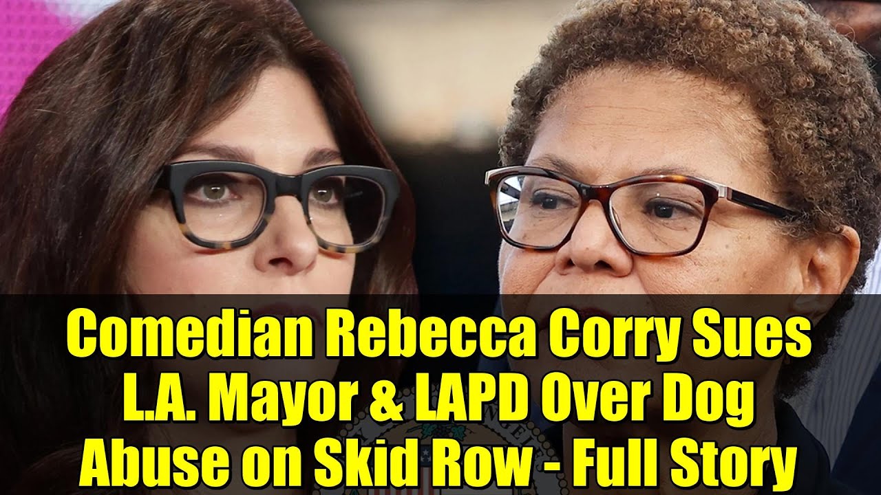Comedian Rebecca Corry Sues L.A. Mayor & LAPD Over Dog Abuse on Skid Row - Full Story