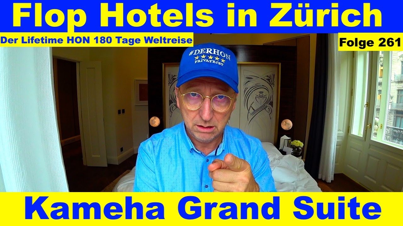 Flop Hotels in Zürich (Kameha Grand Suite) Der Lifetime HON Weltreise Folge 261 #Hotelinspector