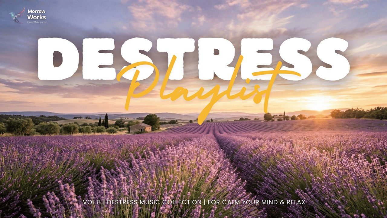 🍃 減壓音樂 Playlist｜Destress & Relaxing Music｜Stress Relief Background Music for Focus & Sleep