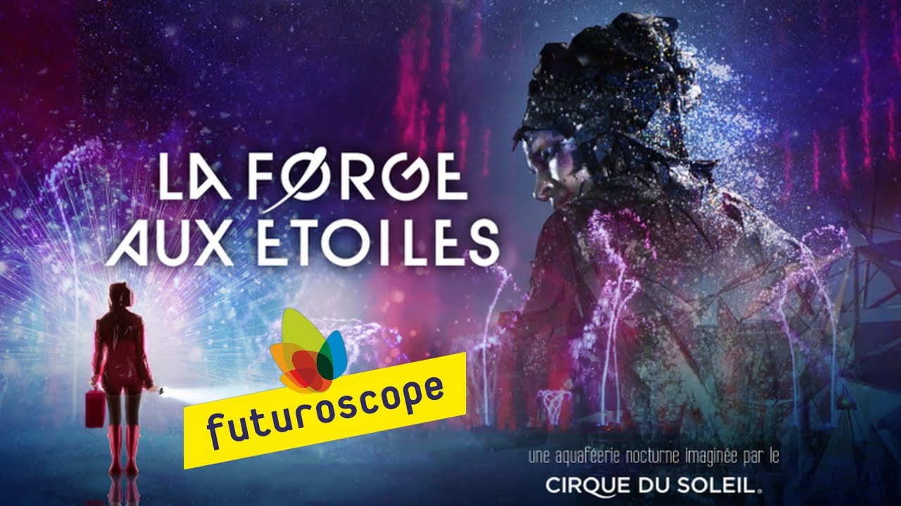 LA FORGE AUX ÉTOILES - SPECTACLE COMPLET FUTUROSCOPE