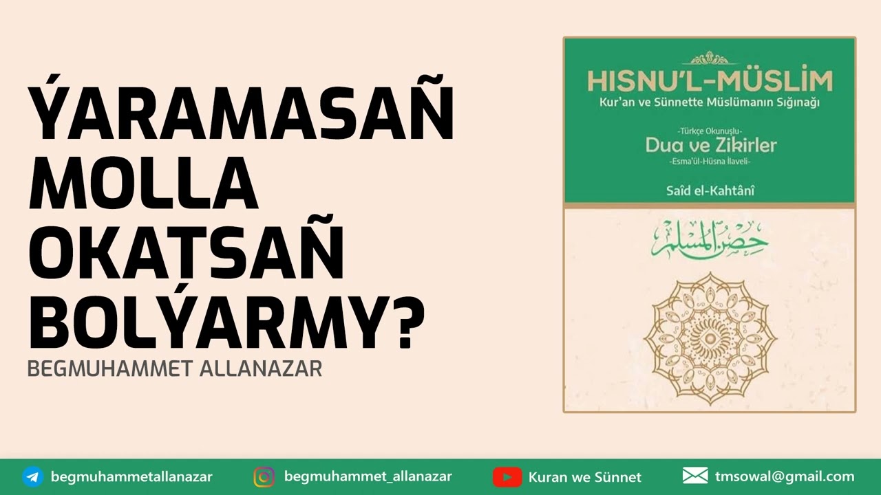 ÝARAMASAŇ MOLLA OKATSAŇ BOLÝARMY? | SORAG-JOGAP | TÜRKMENÇE WAGYZ.#kuranwesunnet#wagyz