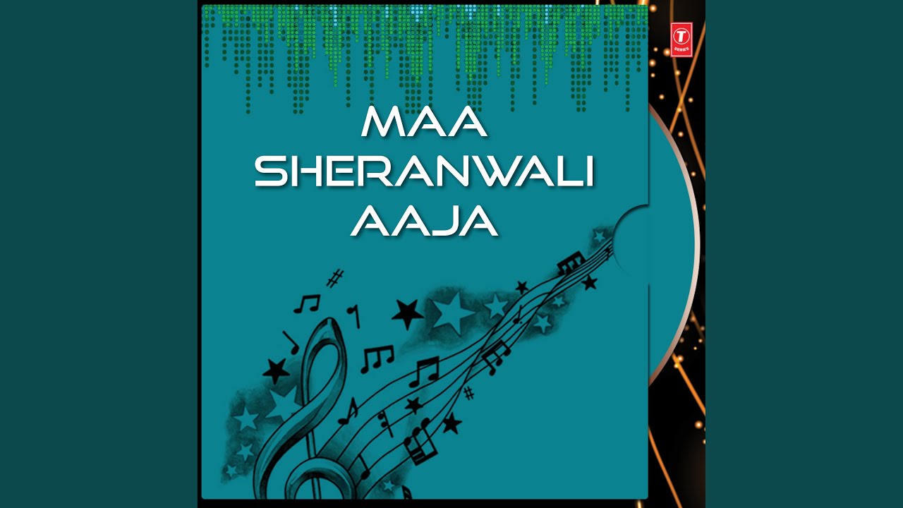 Maa Sheranwali Aaja
