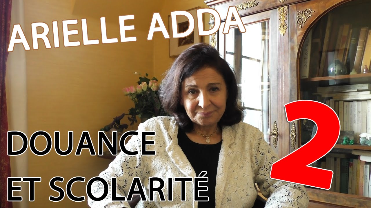 ARIELLE ADDA | DOUANCE ET SCOLARITÉ 2